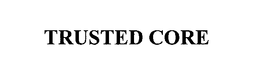 TRUSTED CORE trademark
