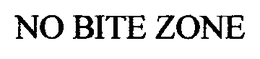 NO BITE ZONE trademark