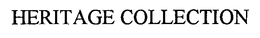 HERITAGE COLLECTION trademark