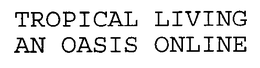 TROPICAL LIVING AN OASIS ONLINE trademark