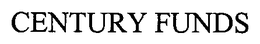 CENTURY FUNDS trademark