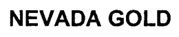 NEVADA GOLD trademark
