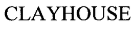 CLAYHOUSE trademark