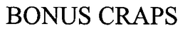 BONUS CRAPS trademark