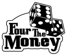 FOUR THE MONEY trademark