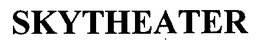SKYTHEATER trademark