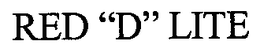 RED "D" LITE trademark