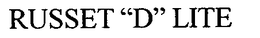 RUSSET "D" LITE trademark