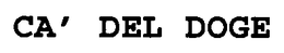 CA' DEL DOGE trademark