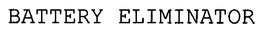 BATTERY ELIMINATOR trademark