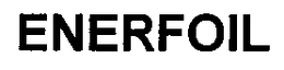 ENERFOIL trademark