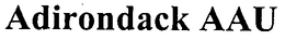 ADIRONDACK AAU trademark