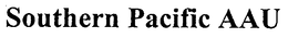 SOUTHERN PACIFIC AAU trademark