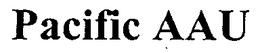 PACIFIC AAU trademark