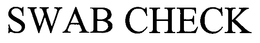SWAB CHECK trademark