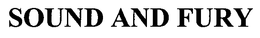 SOUND AND FURY trademark