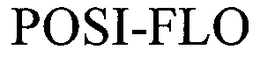 POSI-FLO trademark