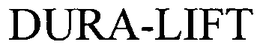 DURA-LIFT trademark