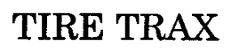 TIRE TRAX trademark