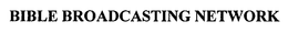 BIBLE BROADCASTING NETWORK trademark