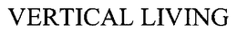 VERTICAL LIVING trademark
