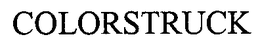 COLORSTRUCK trademark