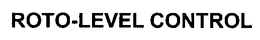 ROTO-LEVEL CONTROL trademark