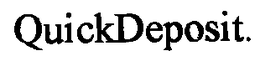 QUICKDEPOSIT trademark
