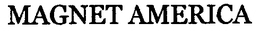 MAGNET AMERICA trademark