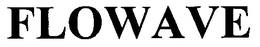 FLOWAVE trademark