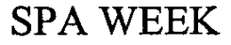 SPA WEEK trademark