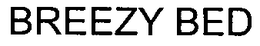 BREEZY BED trademark