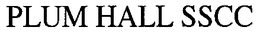 PLUM HALL SSCC trademark