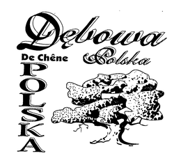 DEBOWA POLSKA DE CHÊNE POLSKA trademark