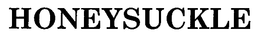 HONEYSUCKLE trademark