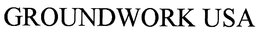 GROUNDWORK USA trademark