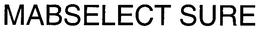 MABSELECT SURE trademark