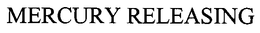 MERCURY RELEASING trademark