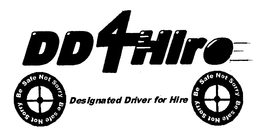 DD4HIRE DESIGNATED DRIVER FOR HIRE BE SAFE NOT SORRY trademark