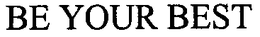 BE YOUR BEST trademark