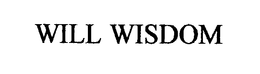 WILL WISDOM trademark