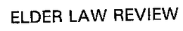 ELDER LAW REVIEW trademark
