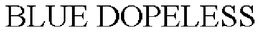 BLUE DOPELESS trademark