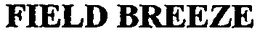 FIELD BREEZE trademark