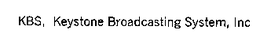 KBS, KEYSTONE BROADCASTING SYSTEM, INC trademark