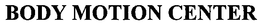 BODY MOTION CENTER trademark