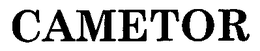 CAMETOR trademark