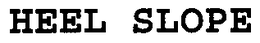 HEEL SLOPE trademark