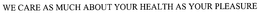 WE CARE AS MUCH ABOUT YOUR HEALTH AS YOUR PLEASURE trademark
