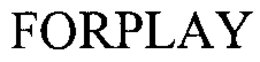 FORPLAY trademark